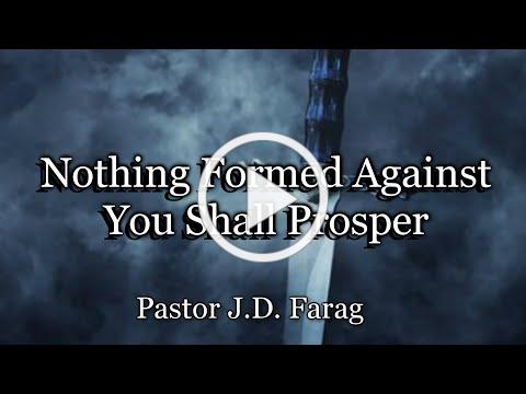 Nothing Formed Against You Shall Prosper