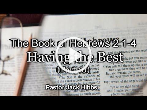 Having The Best - Part 10 (Hebrews 2:1-4)