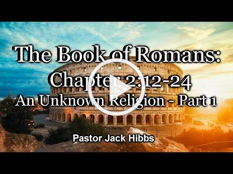 Romans 2:12-24: An Unknown Religion - Part 1