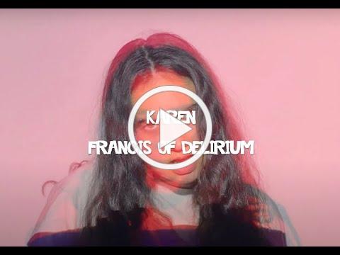Francis of Delirium - Karen (official music video)