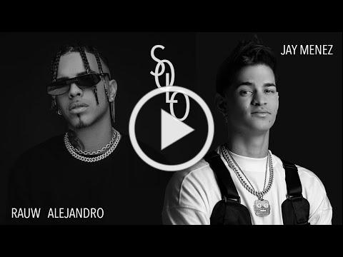Jay Menez, Rauw Alejandro - Solo [VIDEO OFICIAL]