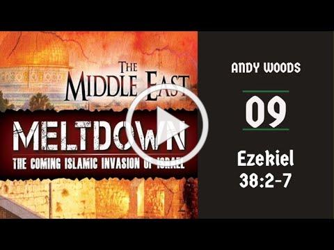 Middle East Meltdown 09. Ezekiel 38:2b-5. March 6, 2022. Dr. Andy Woods