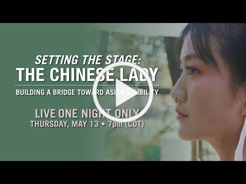 Setting the Stage: THE CHINESE LADY | Building a Bridge Toward Asian Visibility