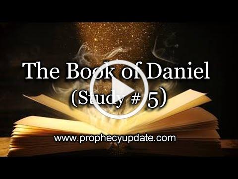 The Book of Daniel - Study #5