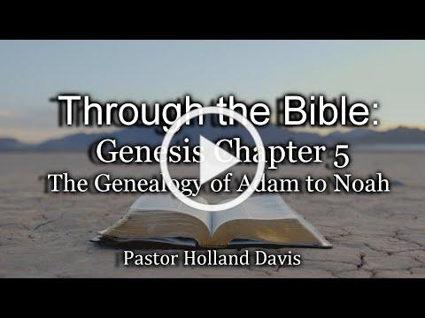 The Book of Genesis - Chapter 5 - The Genealogy of Adam to Noah