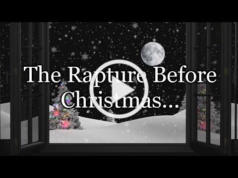 The Rapture Before Christmas...
