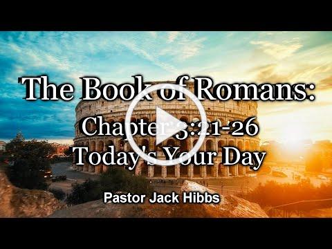 The Book of Romans: Today's Your Day - (Romans 3:21-26)