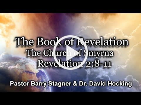 The Book of Revelation: The Church of Smyrna - Revelation 2:8-11