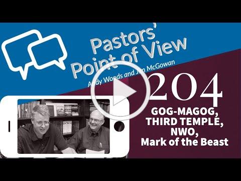 Pastors' Point of View (PPOV) 204. Middle East update. Is the Digital Dollar the Mark of the Beast?