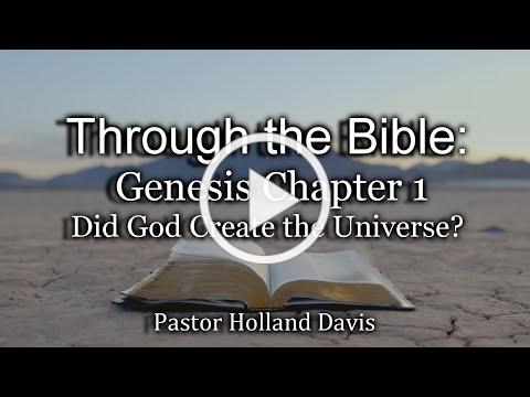 Through the Bible: Genesis Chapter 1 - Did God Create the Universe?