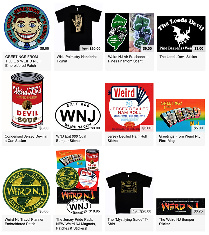 Visit our shop for all of your Weird NJ needs: Magazines, Books, Shirts, Patches, Hats, Stickers, Magnets, Air Fresheners. Show the world your Jersey pride some of our Jersey-centric goodies!