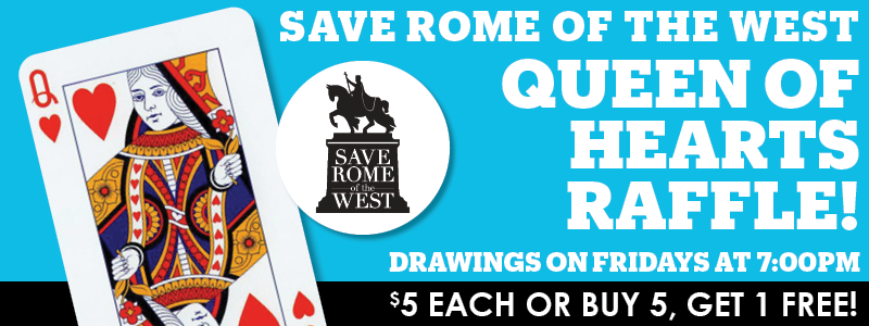 Save Rome of the West Queen of Hearts E-Raffle