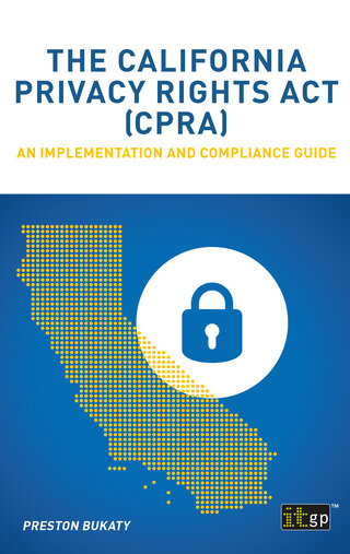 The California Privacy Rights Act (CPRA) – An implementation and compliance guide