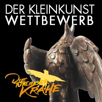 Honeker Berthold Tuttlinger Krähe, süddeutscher Kleinkunstpreis, Anmeldungen für den Wettbewerb 2022 (bis 31. Juli 2021) Kabarett Varieté Künstler