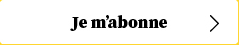 Je m'abonne