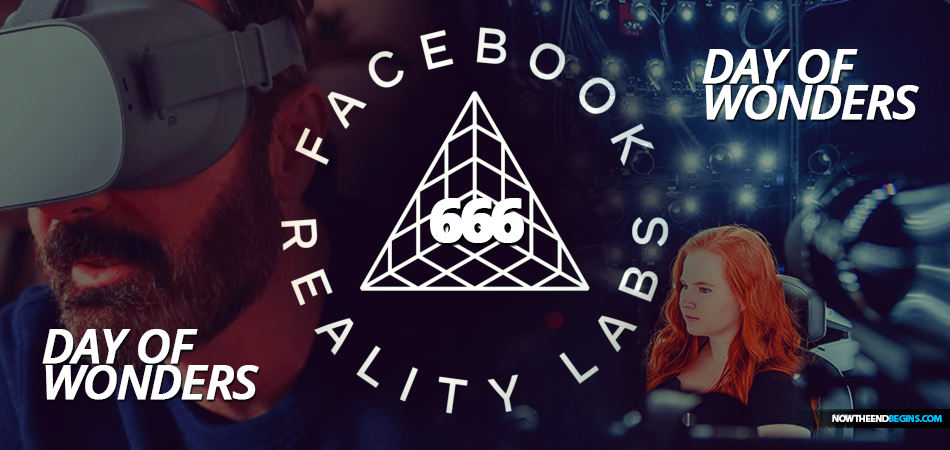facebook-reality-labs-human-centric-interface-ar-augmented-reality-day-of-wonders-mark-zuckerberg-beast-666-end-times-bible-prophecy-nteb
