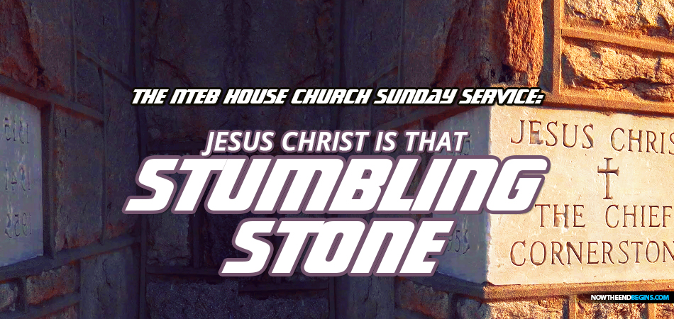 house-church-sunday-morning-service-jesus-christ-rock-of-offence-cornerstone-stumblingstone-saviour