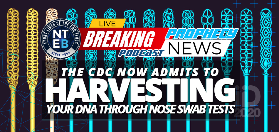 cdc-now-admits-to-harvesting-your-dna-through-covid-nose-swab-tests-for-genome-sequencing