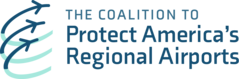 The Coalition to Protect America's Regional Airports