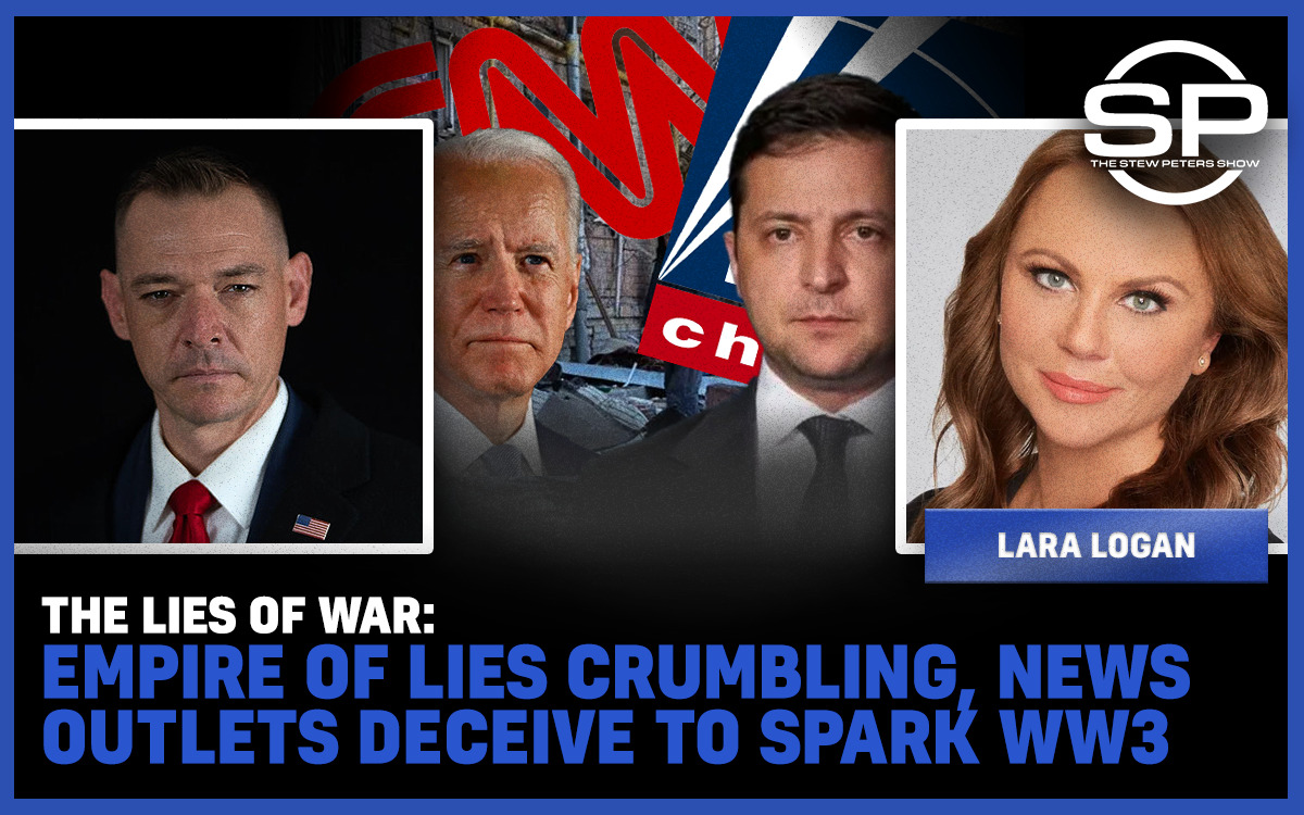 Lara Logan: Lies of War – Empire of Lies Crumbling, News Outlets Deceive to Spark WW3