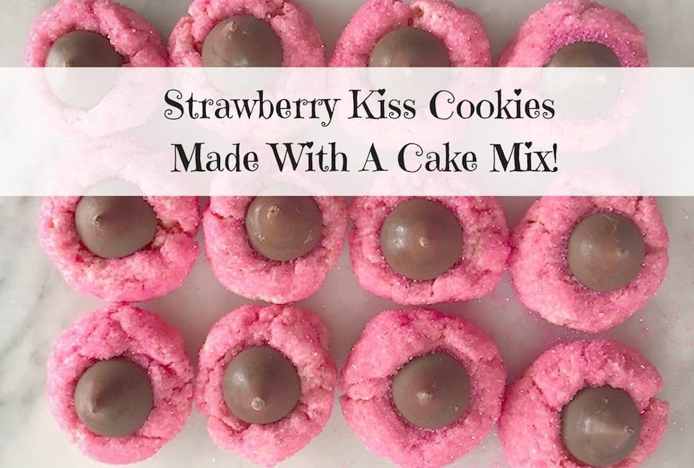 Strawberry Kiss Cookies ~ Made With A Cake Mix!