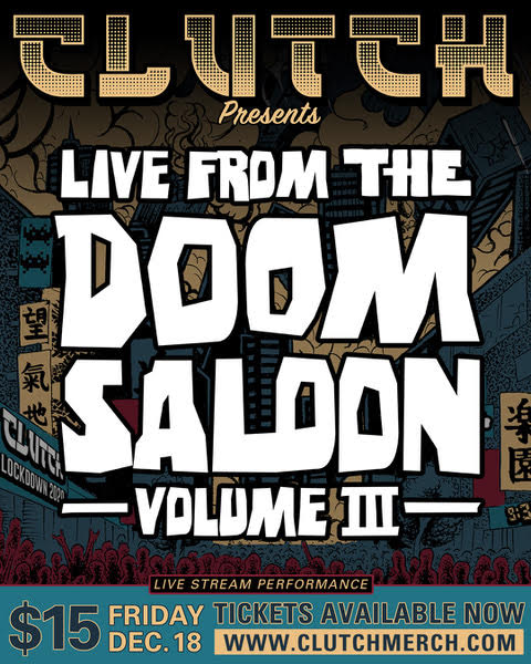 CLUTCH LIVE FROM THE DOOM SALOON – VOLUME III STREAMING DECEMBER 18th, 2020