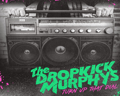 Dropkick Murphys' New Album 'Turn Up That Dial" Out April 30; "Middle Finger" Single Out Now; Celebrate St. Patrick's Day With Free Streaming Performance