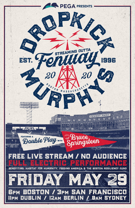 Dropkick Murphys "Streaming Outta Fenway" With Special Guest Bruce Springsteen - May 29 From The Infield At Fenway Park In Boston; Presented By Pega